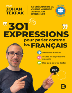 301 expressions pour parler comme les Français